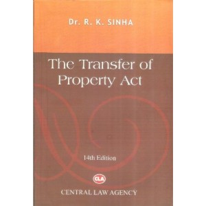 Central Law Agency's The Transfer of Property Act [Hindi] by Dr. R. K. Sinha
